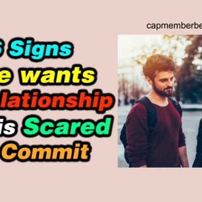 6 Signs She Wants A Relationship But Is Scared To Commit