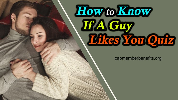 How Do You Test A Guy To See If He Likes You