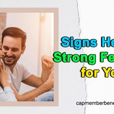 8 Signs He Has Strong Feelings for You That You Don’t Know