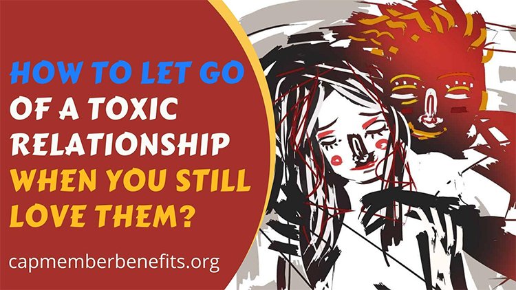 ways to let go of a toxic relationship